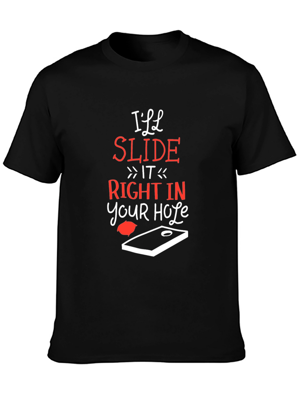 Ill Slide Right In Cornhole T-Shirt