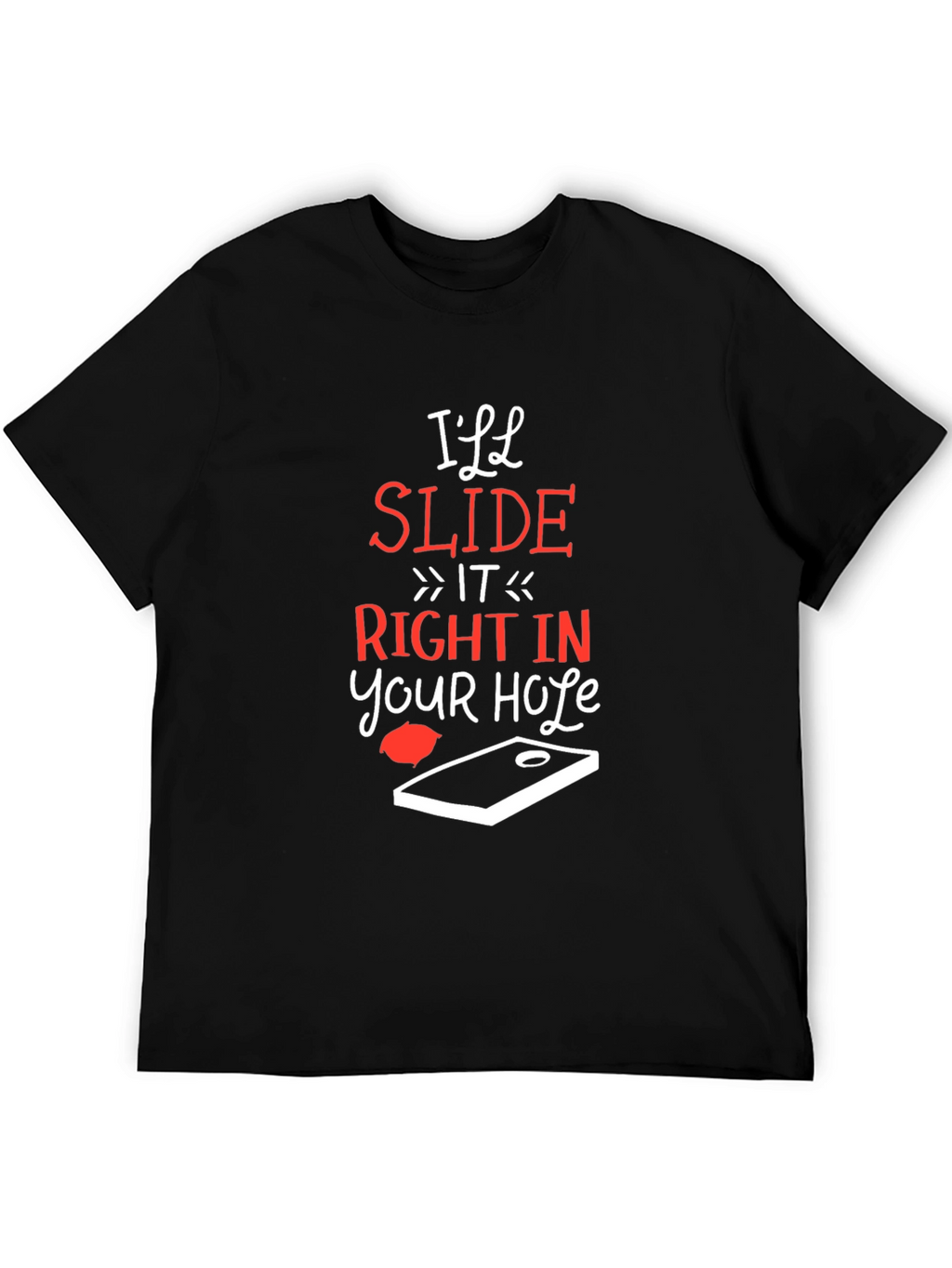 Ill Slide Right In Cornhole T-Shirt