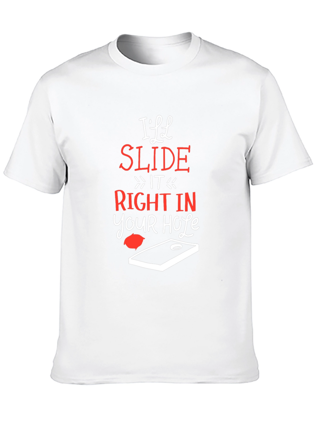Ill Slide Right In Cornhole T-Shirt