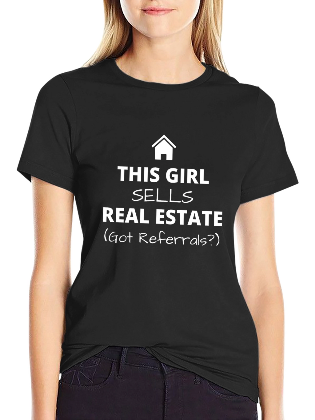 Real Estate Agent T-Shirt - Got Referrals?