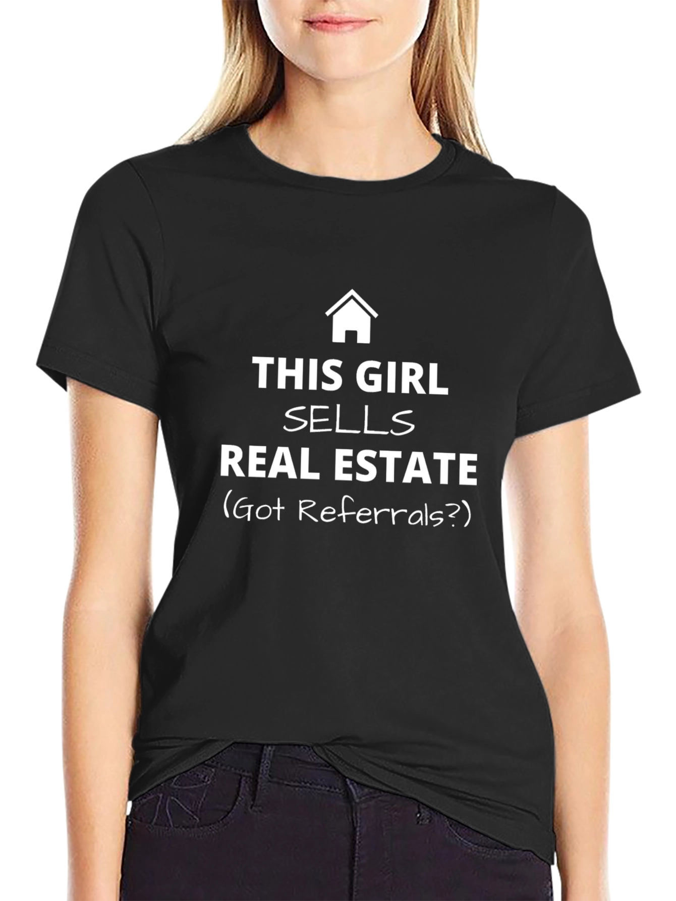 Real Estate Agent T-Shirt - Got Referrals?