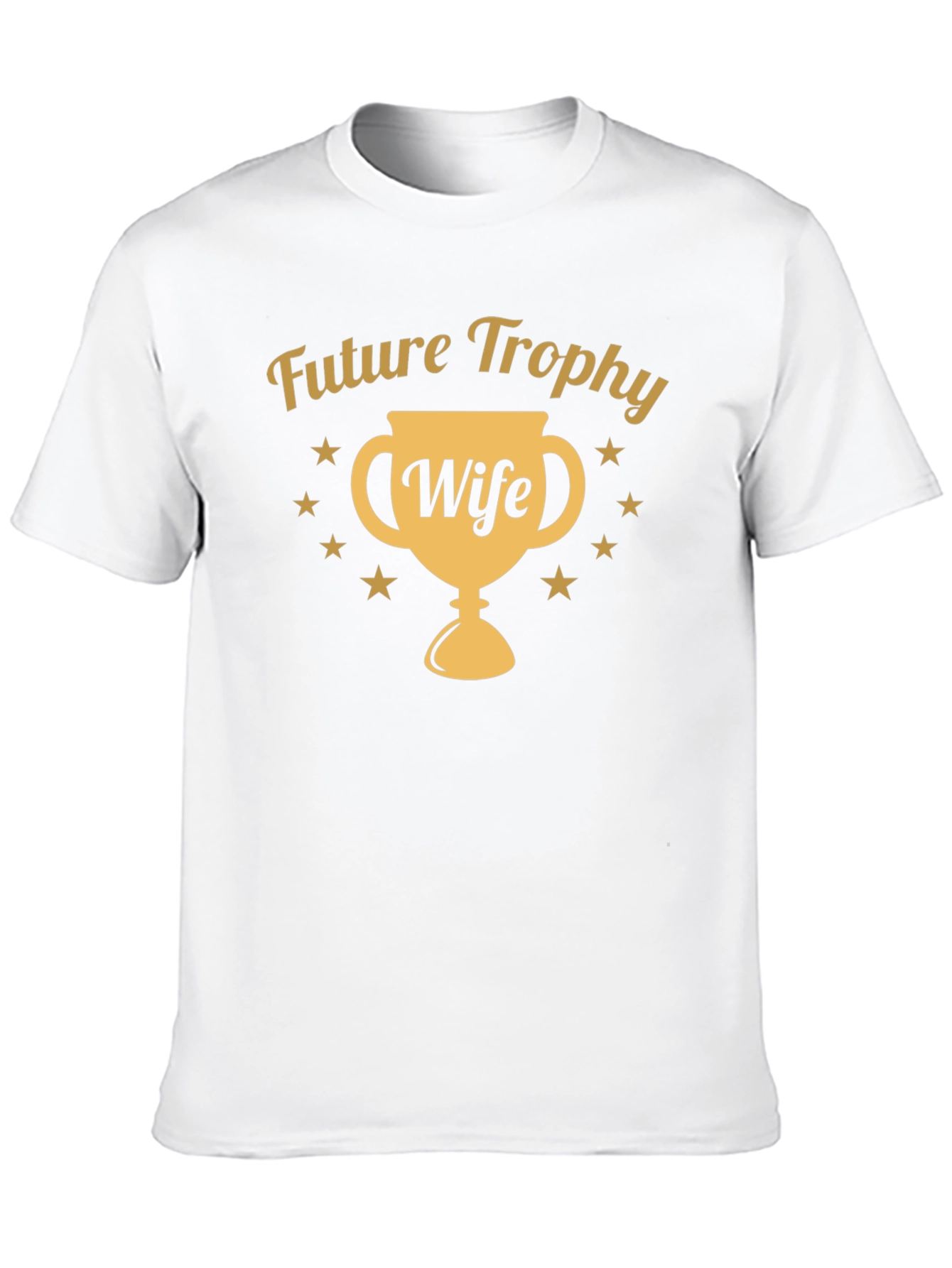 Future Trophy Wife T-Shirt - Novelty Graphic Tee