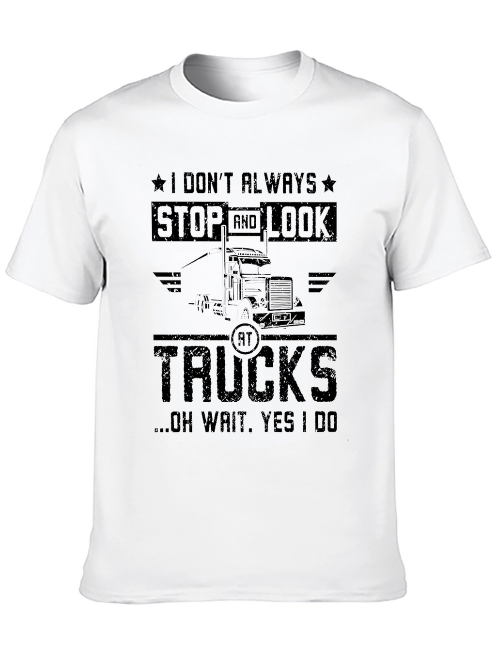 Truck Lover Graphic Tee - I Dont Always Stop