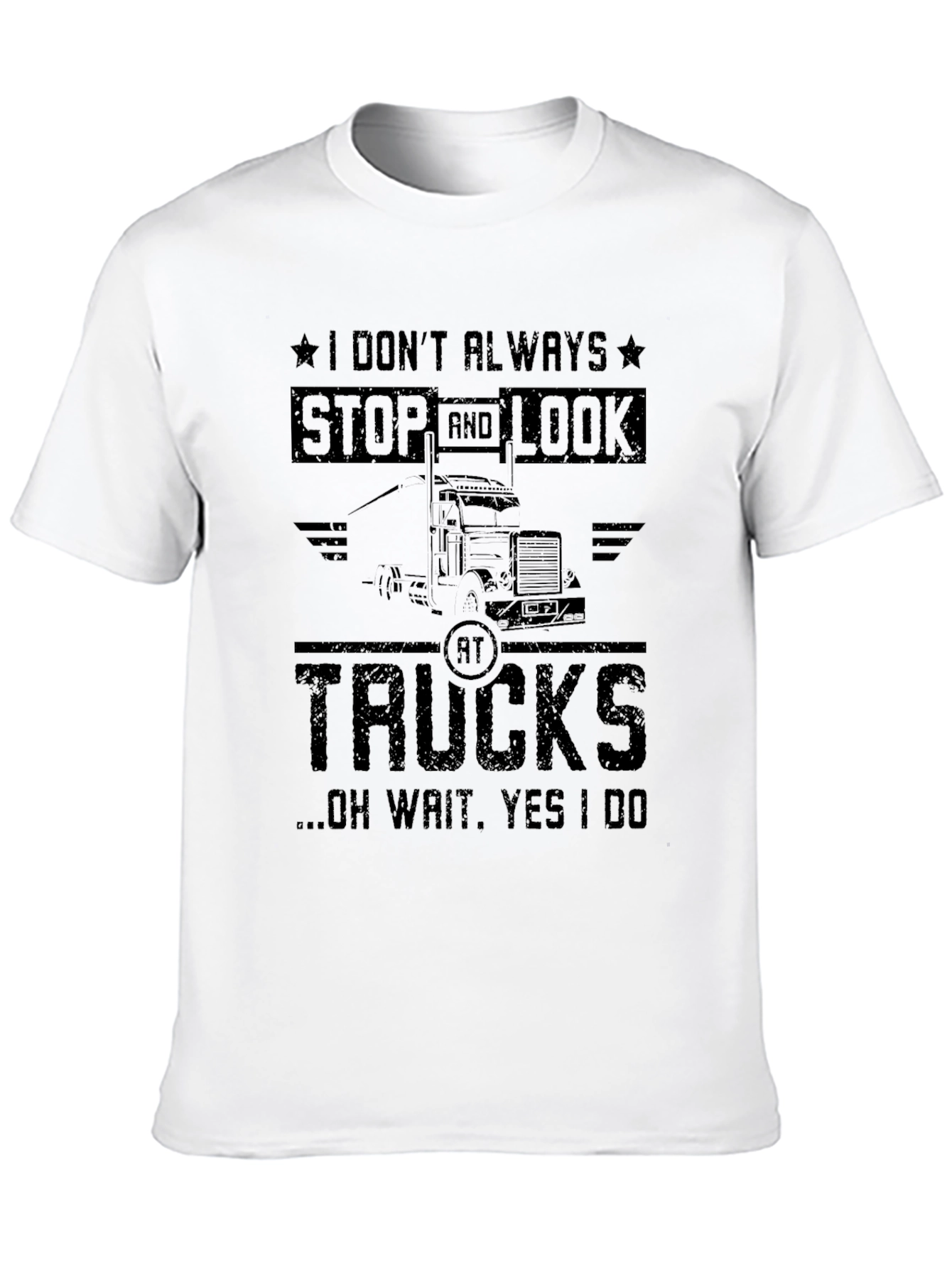 Truck Lover Graphic Tee - I Dont Always Stop