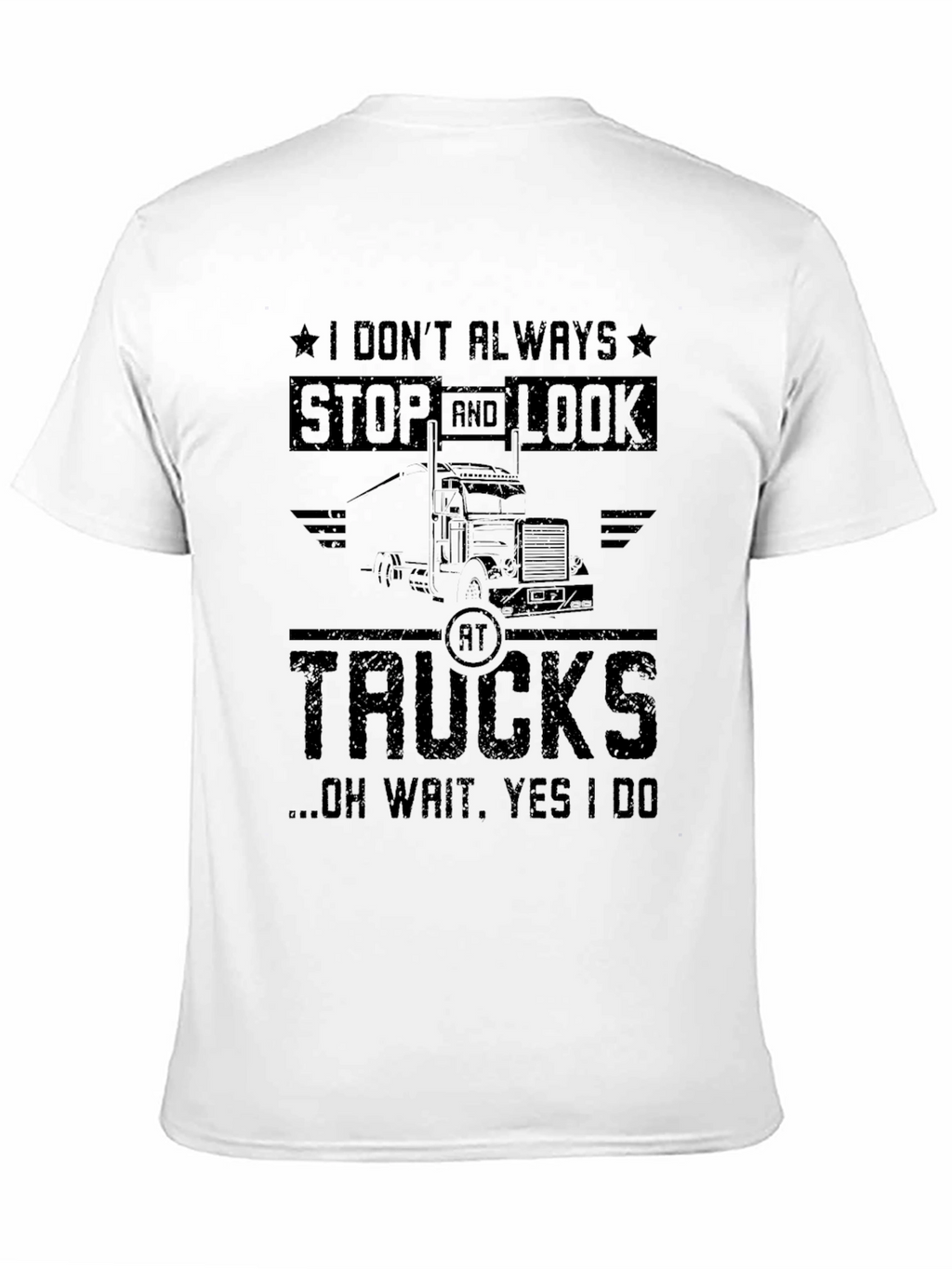 Truck Lover Graphic Tee - I Dont Always Stop