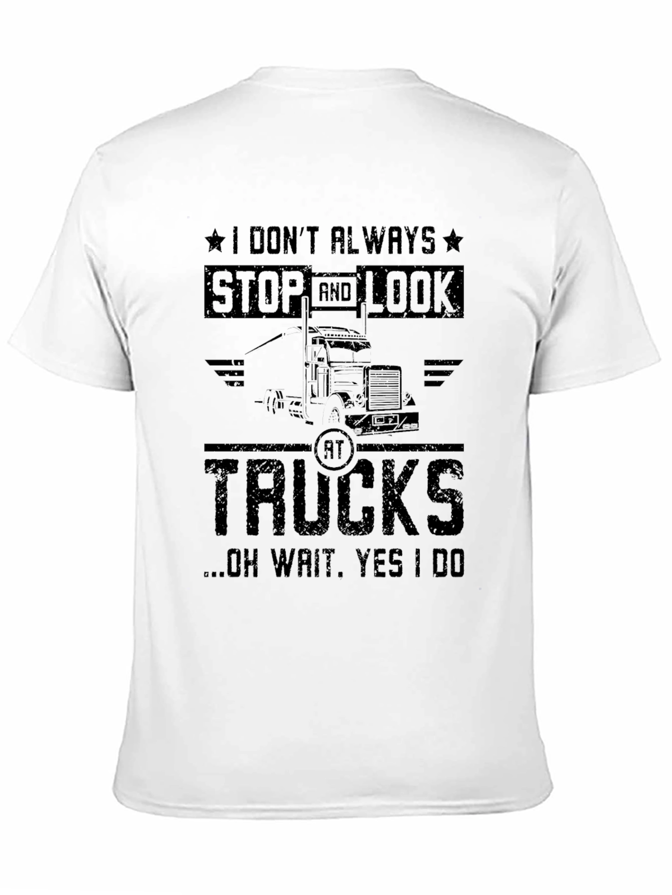 Truck Lover Graphic Tee - I Dont Always Stop