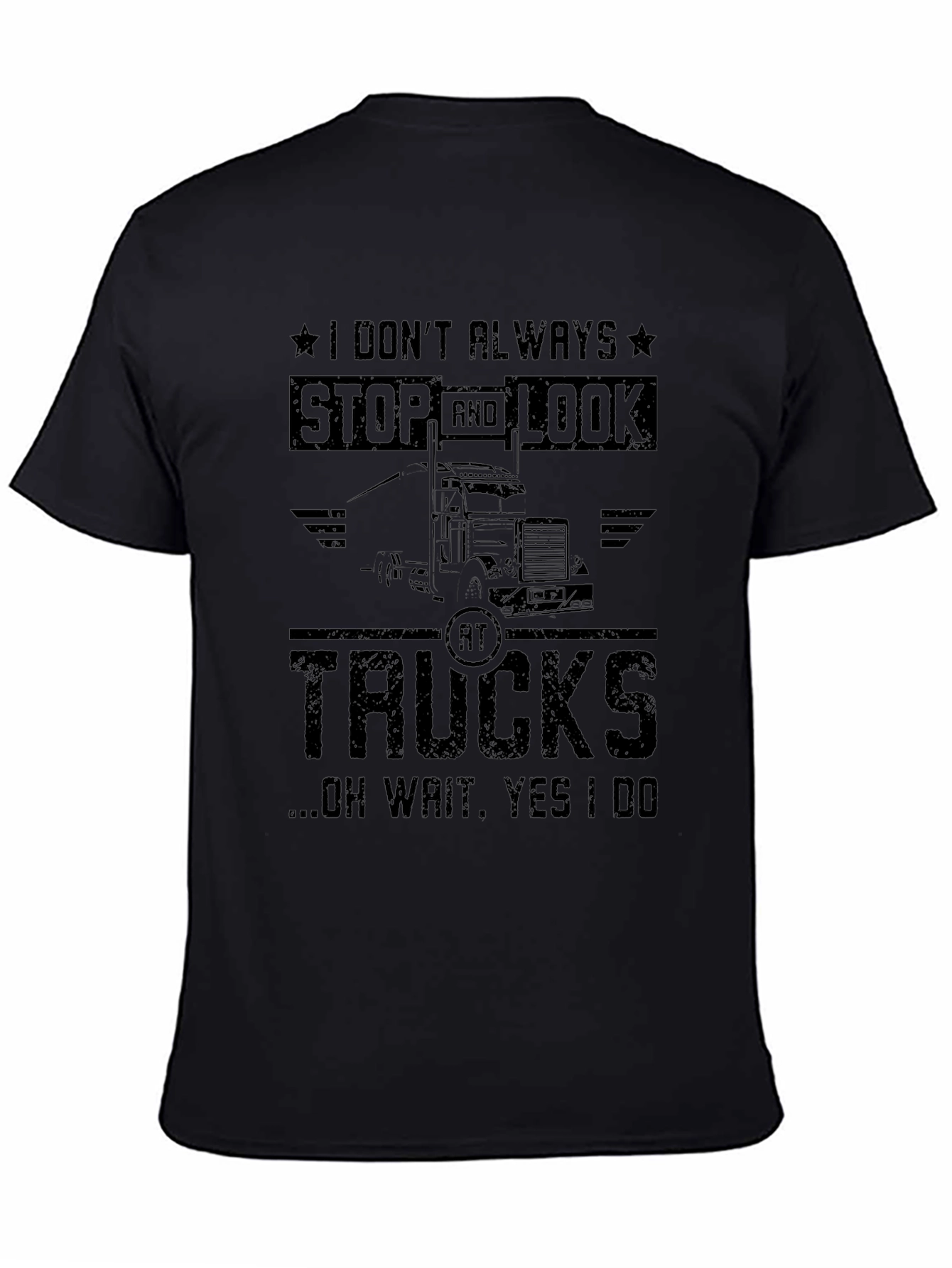 Truck Lover Graphic Tee - I Dont Always Stop