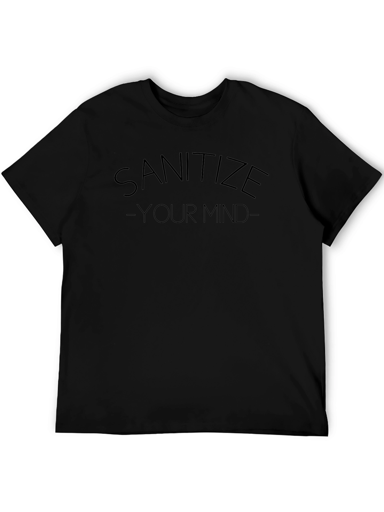 Sanitize Your Mind T-Shirt - Stylish Minimalist Design