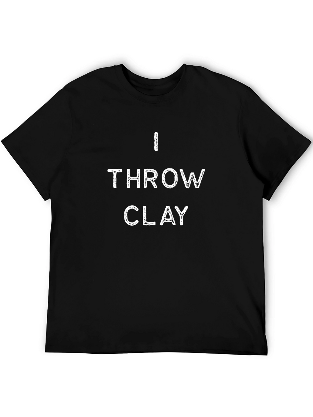 I Throw Clay Black T-Shirt