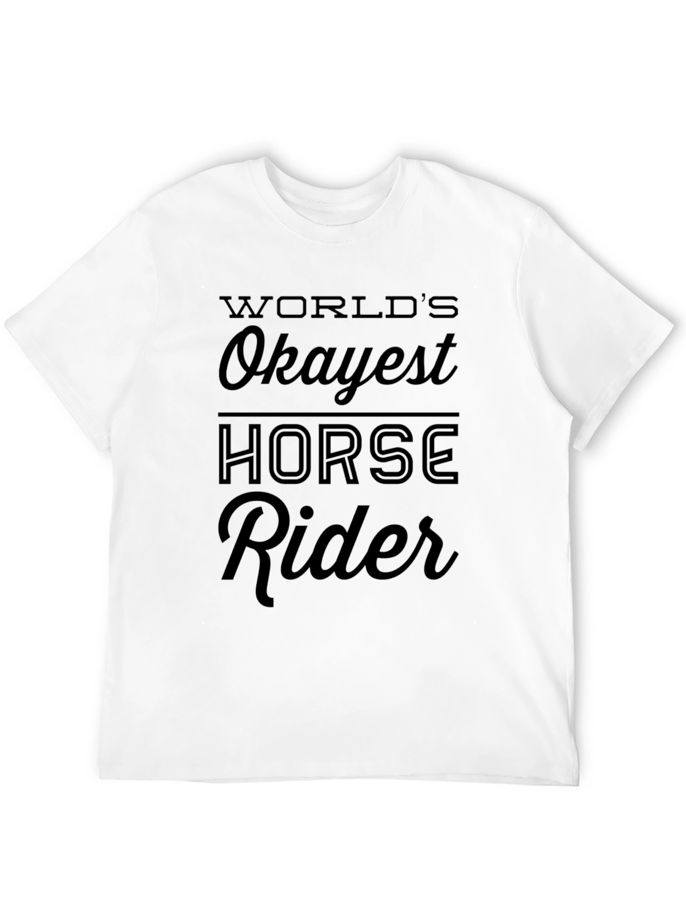 Worlds Okayest Horse Rider Black Graphic T-Shirt