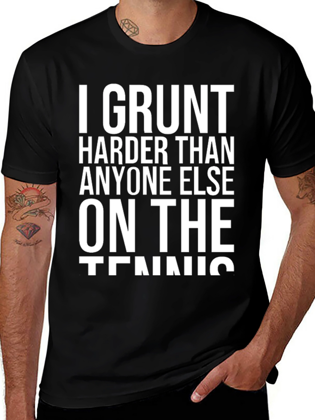 I Grunt Harder Tennis T-Shirt