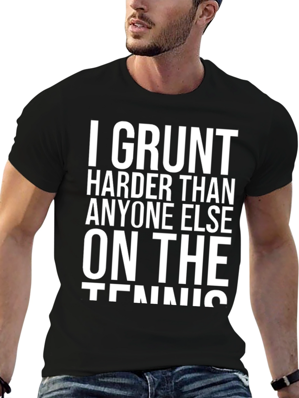 I Grunt Harder Tennis T-Shirt