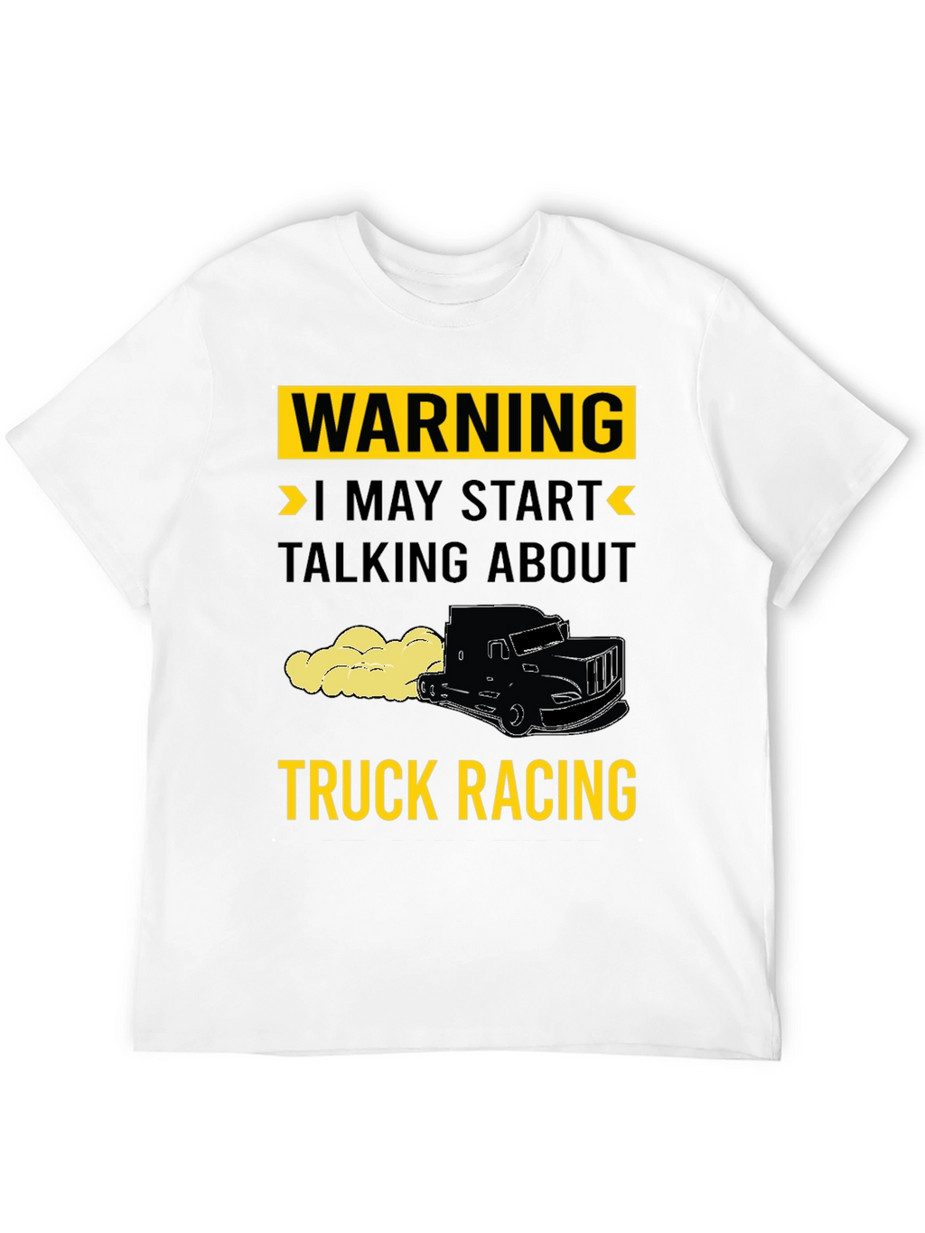 Warning Truck Racing T-Shirt