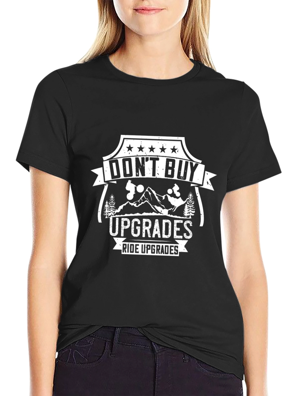 Dont Buy Upgrades Ride Upgrades Black T-Shirt
