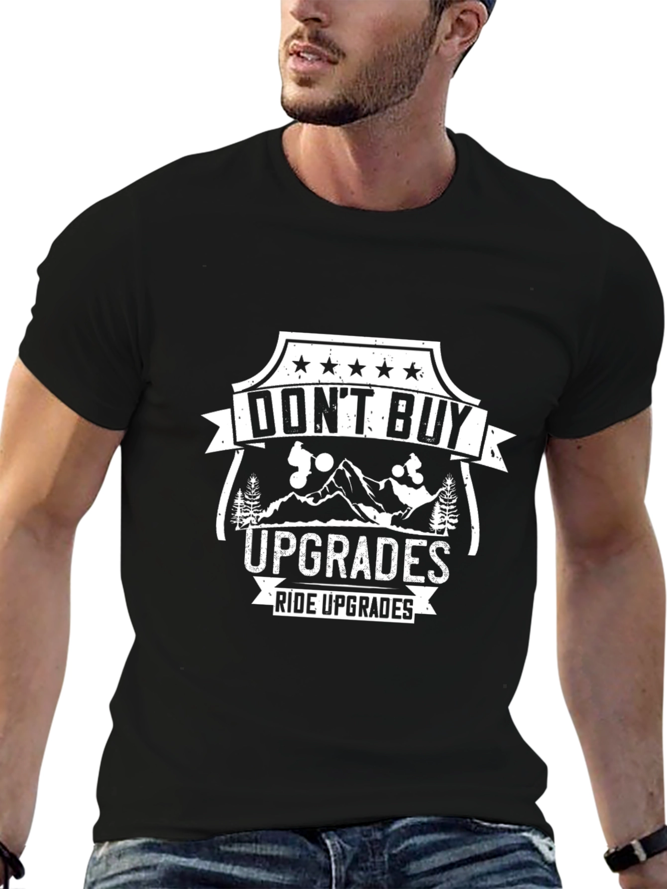Dont Buy Upgrades Ride Upgrades Black T-Shirt