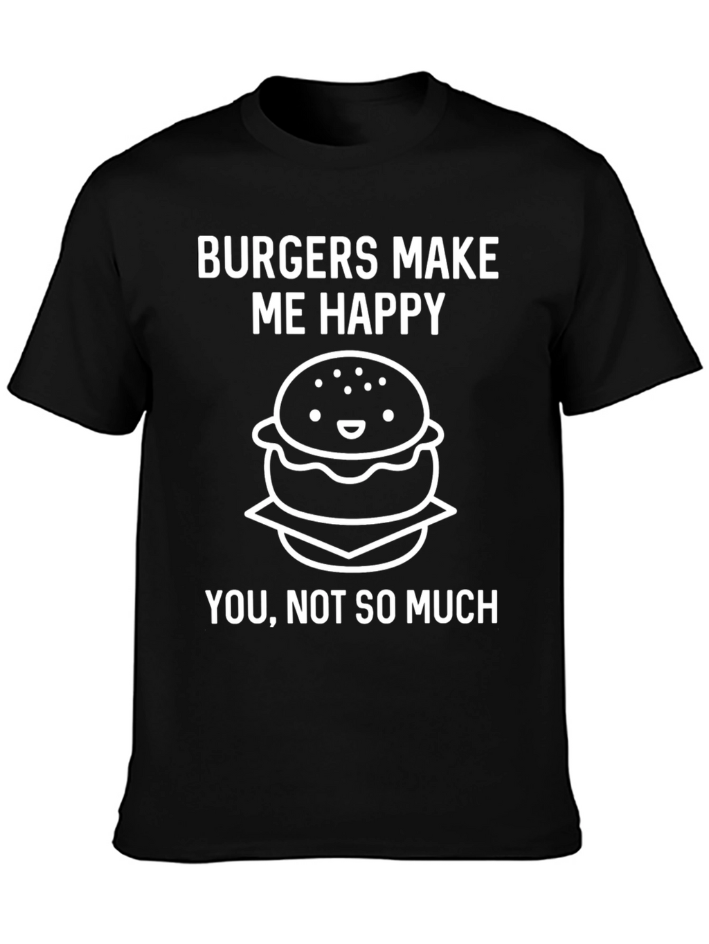 Burgers Make Me Happy Graphic T-Shirt
