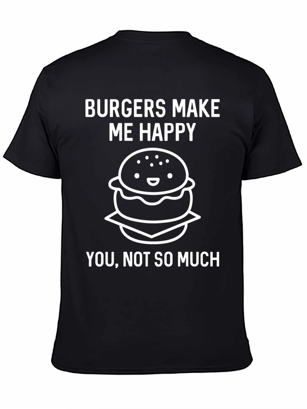 Burgers Make Me Happy Graphic T-Shirt