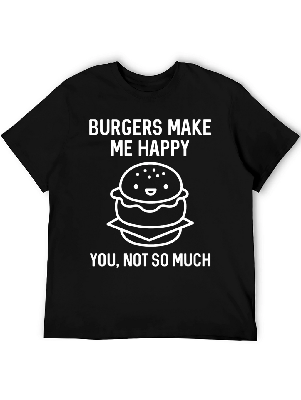 Burgers Make Me Happy Graphic T-Shirt