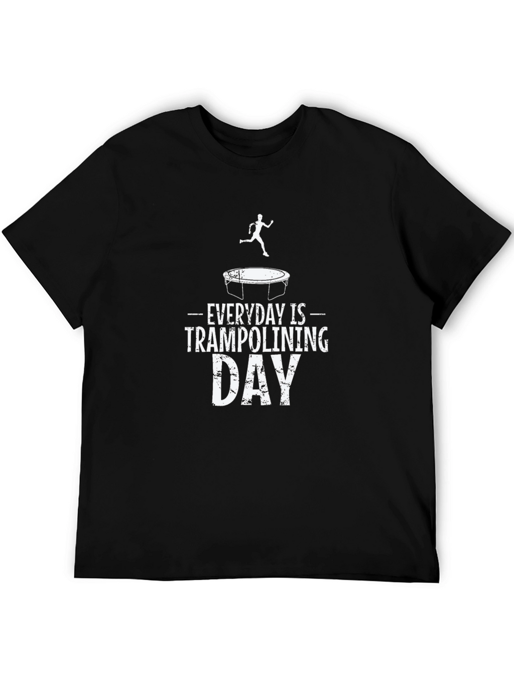 Everyday is Trampolining Day T-Shirt