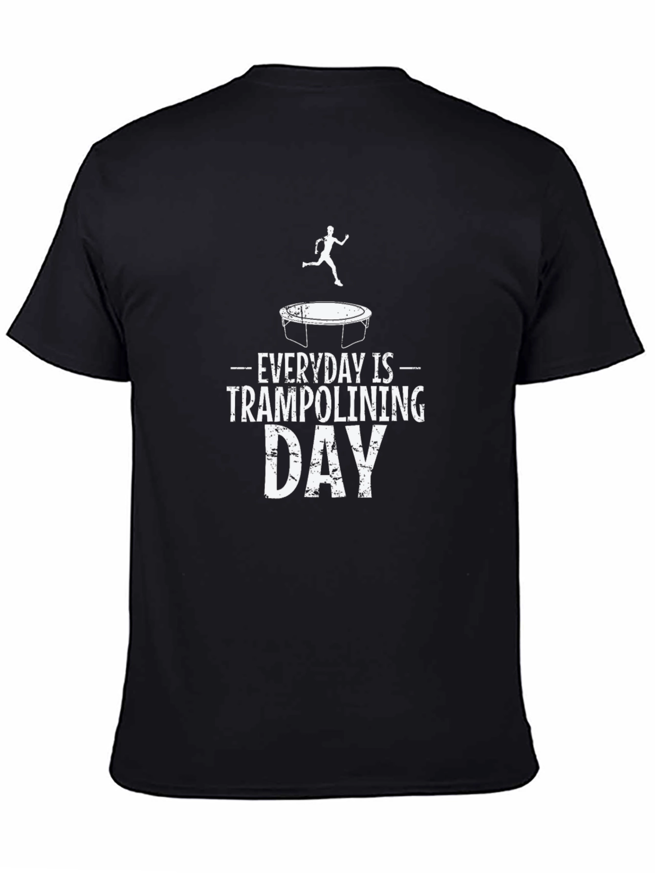 Everyday is Trampolining Day T-Shirt