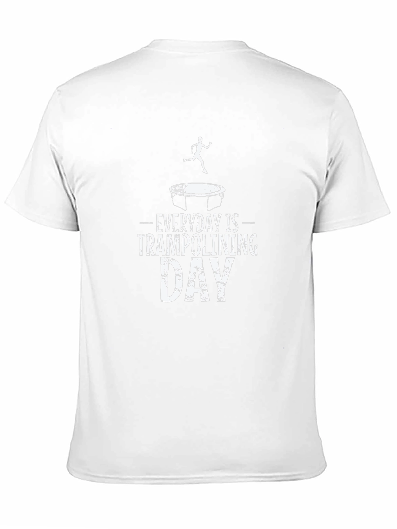 Everyday is Trampolining Day T-Shirt