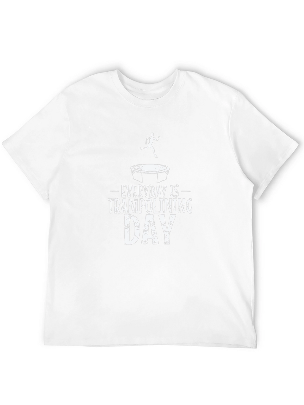Everyday is Trampolining Day T-Shirt