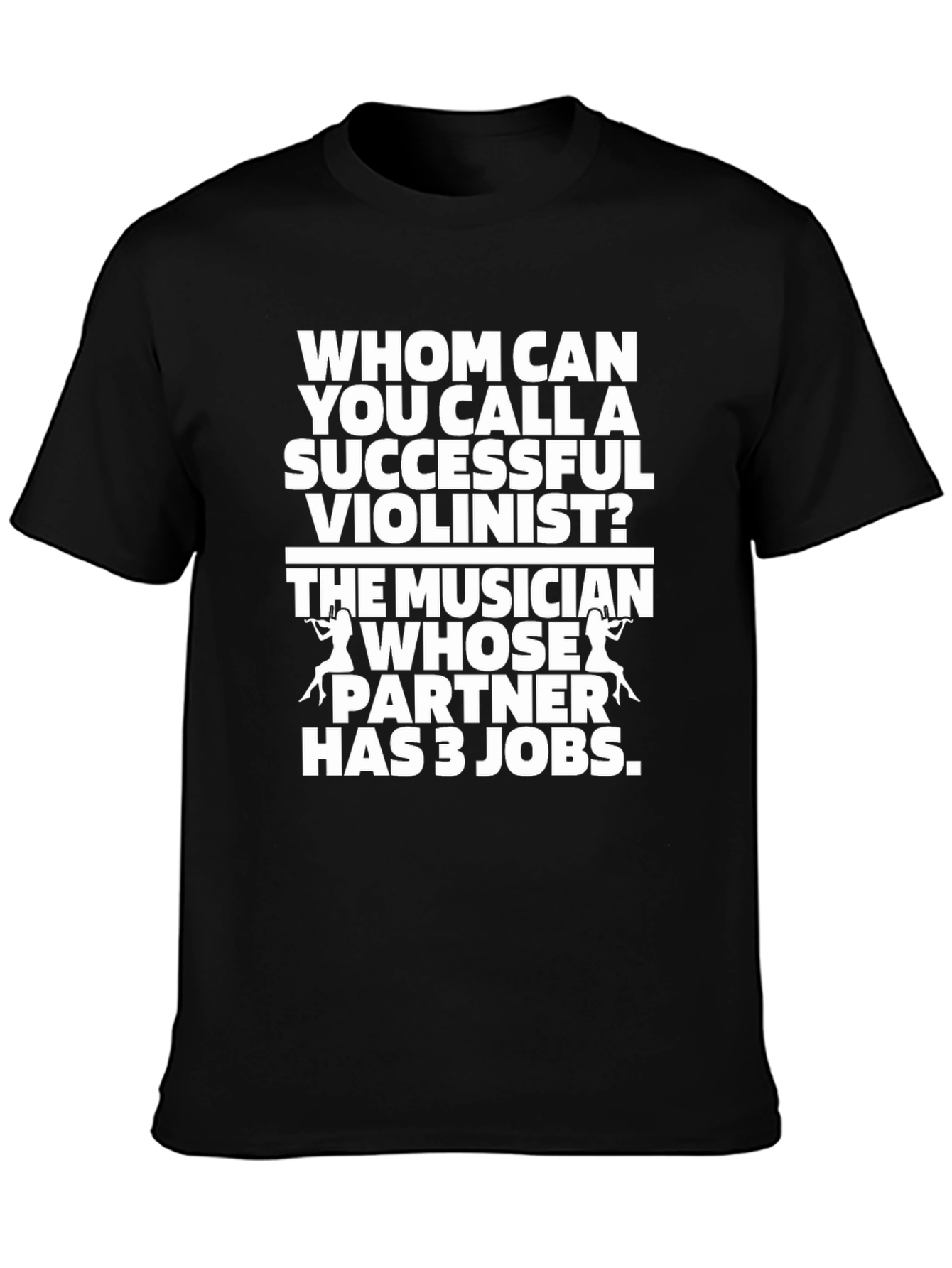 Funny Violinist T-Shirt Musician Partner Joke
