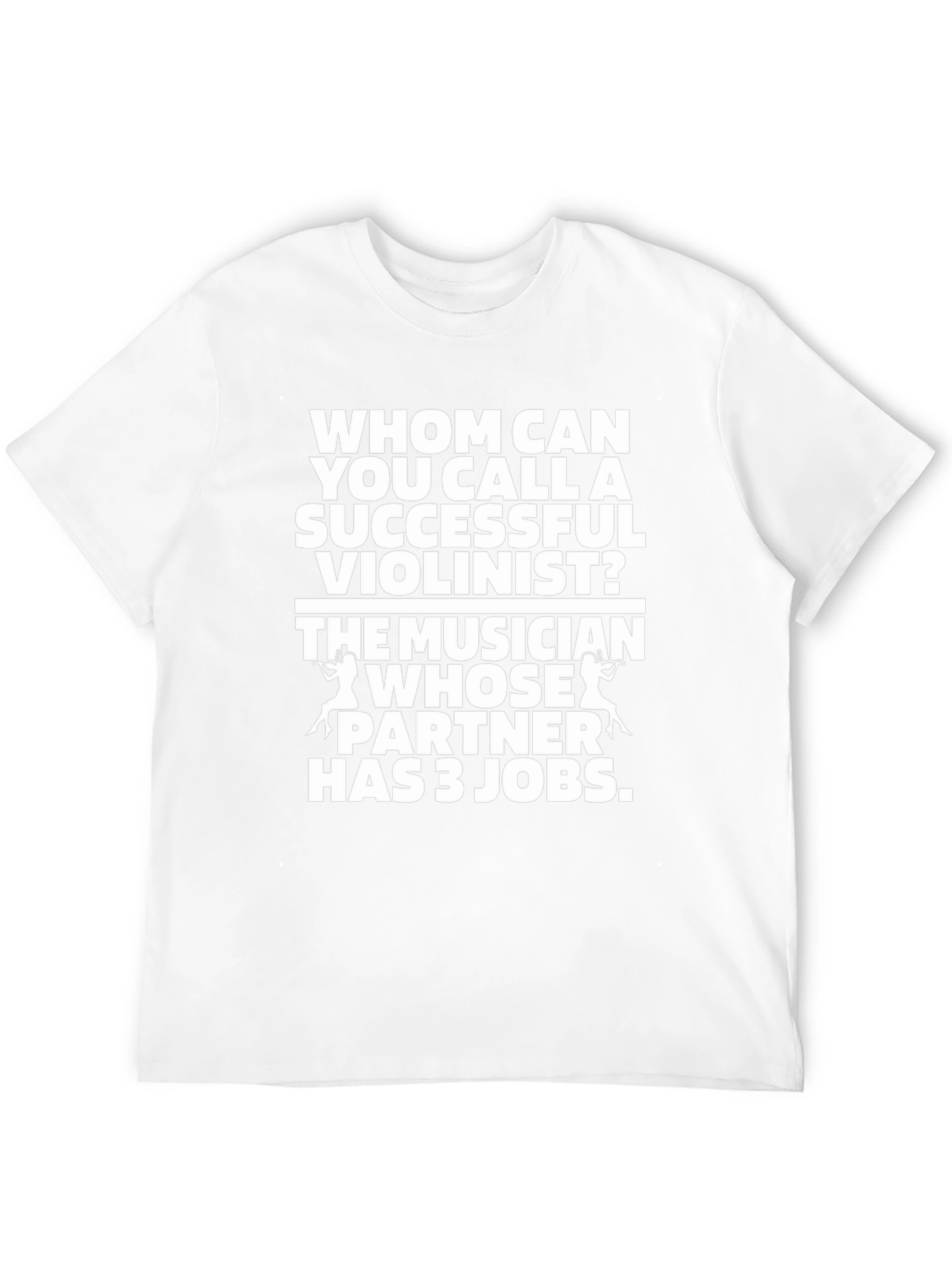 Funny Violinist T-Shirt Musician Partner Joke
