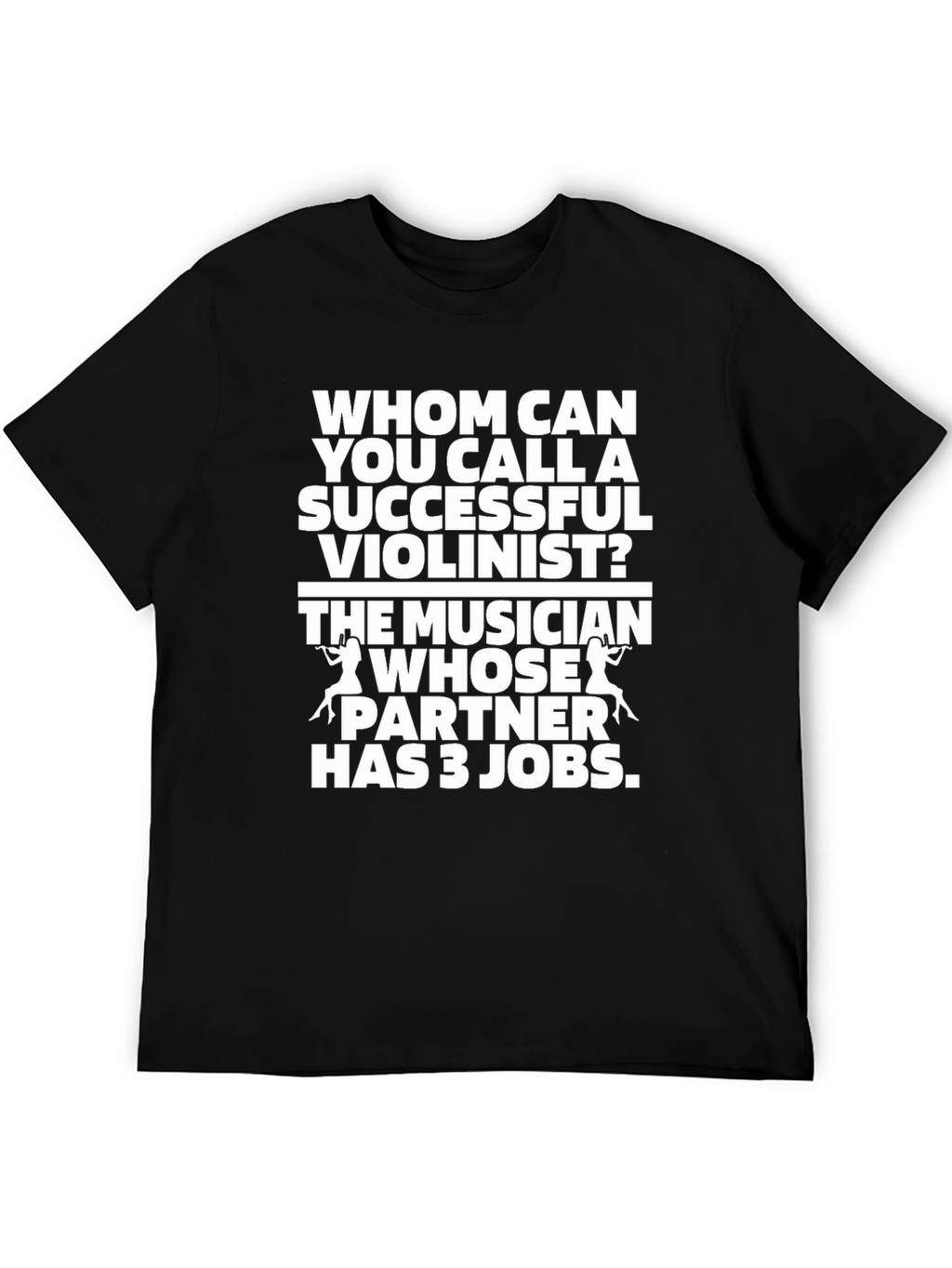 Funny Violinist T-Shirt Musician Partner Joke