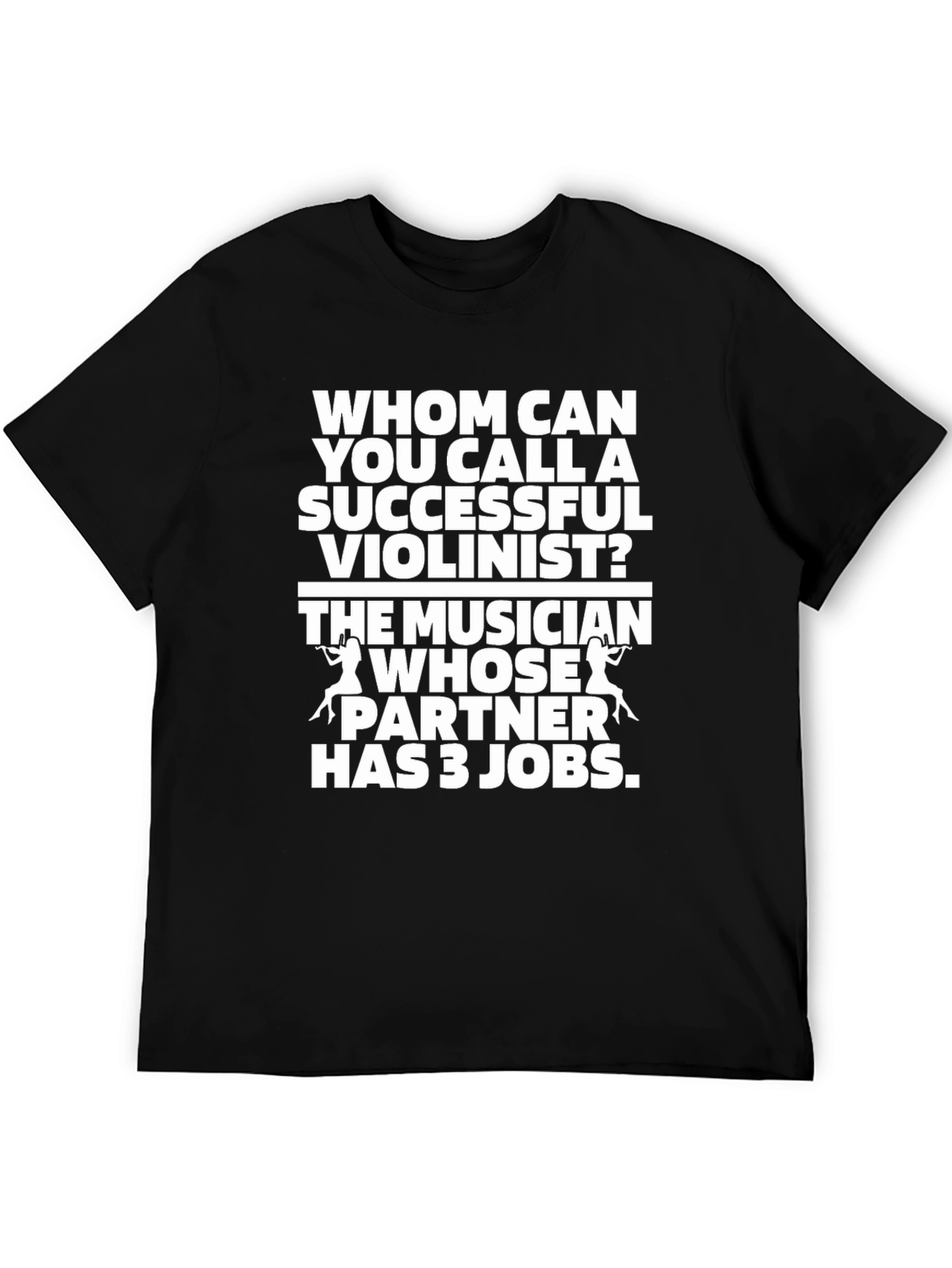 Funny Violinist T-Shirt Musician Partner Joke