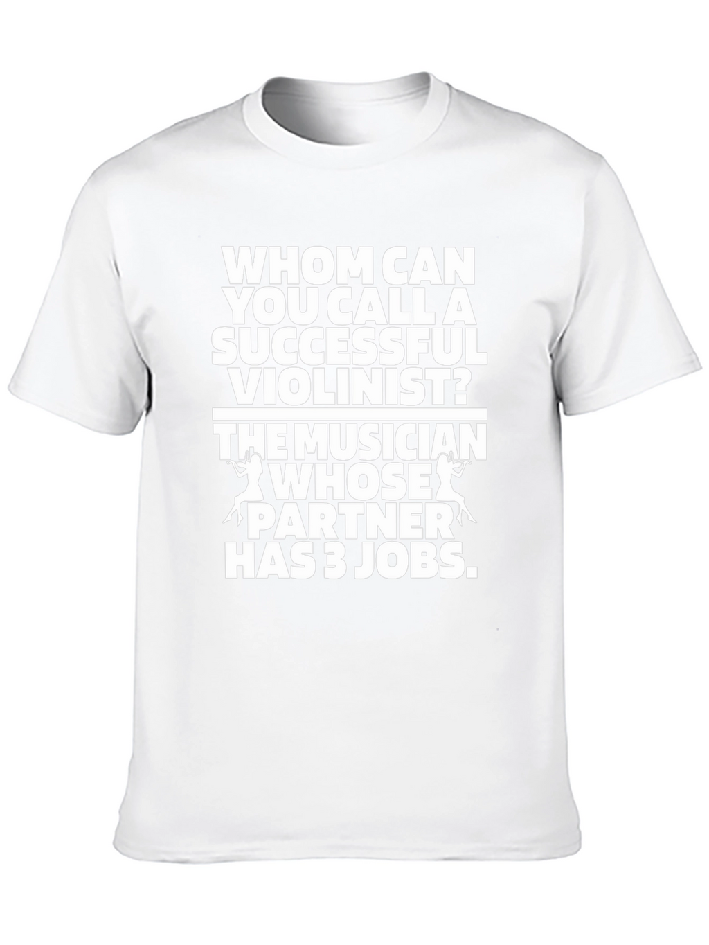 Funny Violinist T-Shirt Musician Partner Joke
