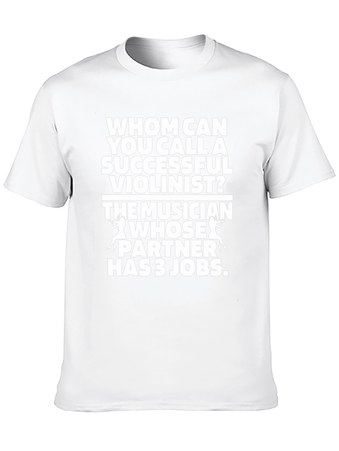 Funny Violinist T-Shirt Musician Partner Joke