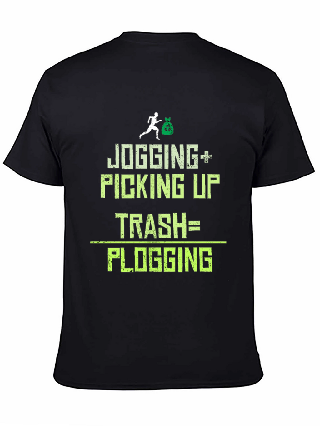 Plogging T-Shirt: Jogging Plus Picking Up Trash