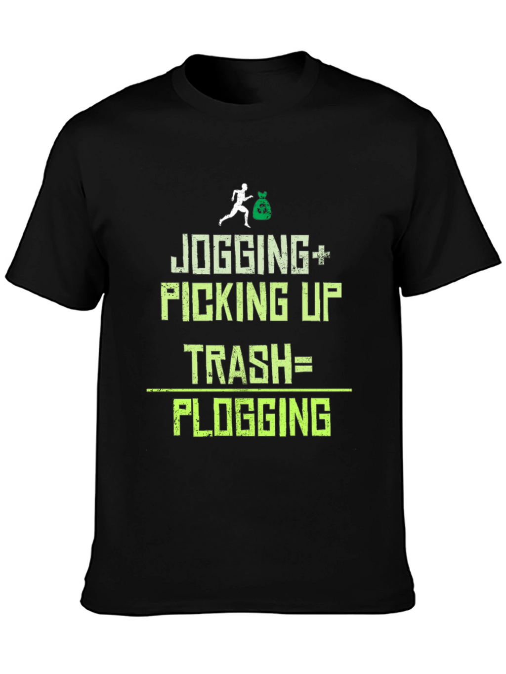 Plogging T-Shirt: Jogging Plus Picking Up Trash