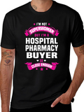 Funny Hospital Pharmacy Buyer T-Shirt
