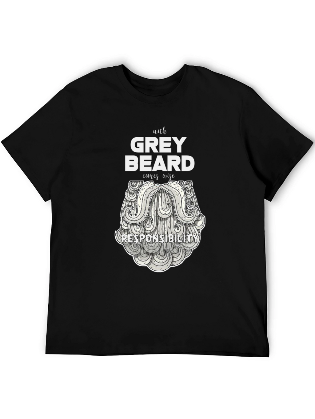 Grey Beard Wisdom T-Shirt - Black
