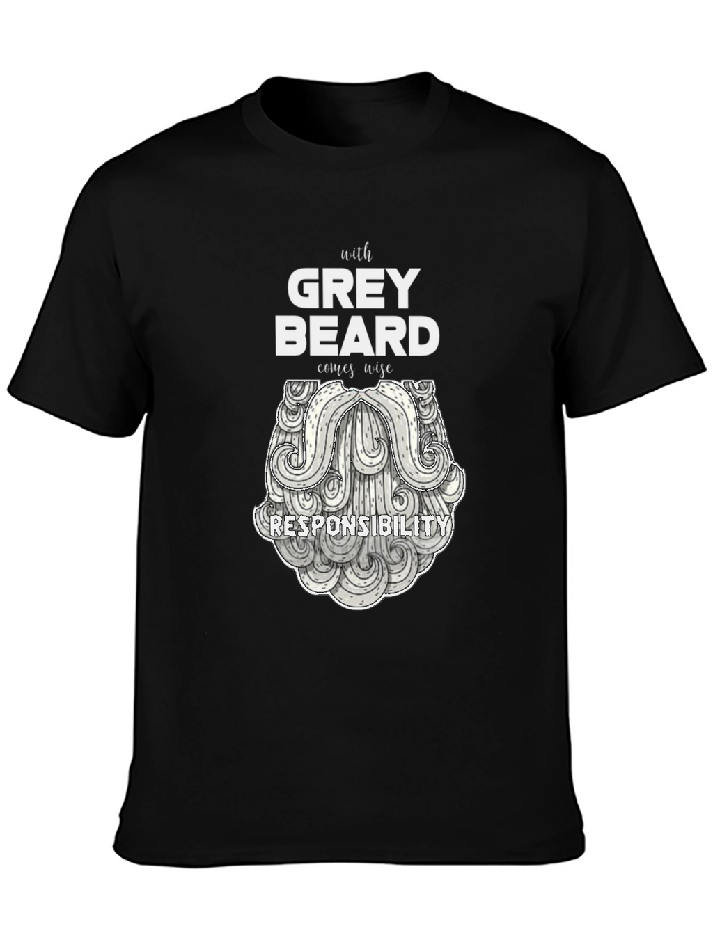 Grey Beard Wisdom T-Shirt - Black