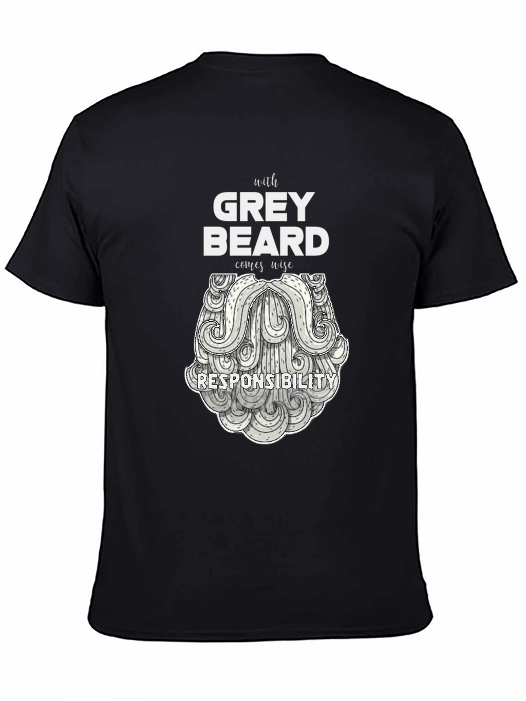Grey Beard Wisdom T-Shirt - Black