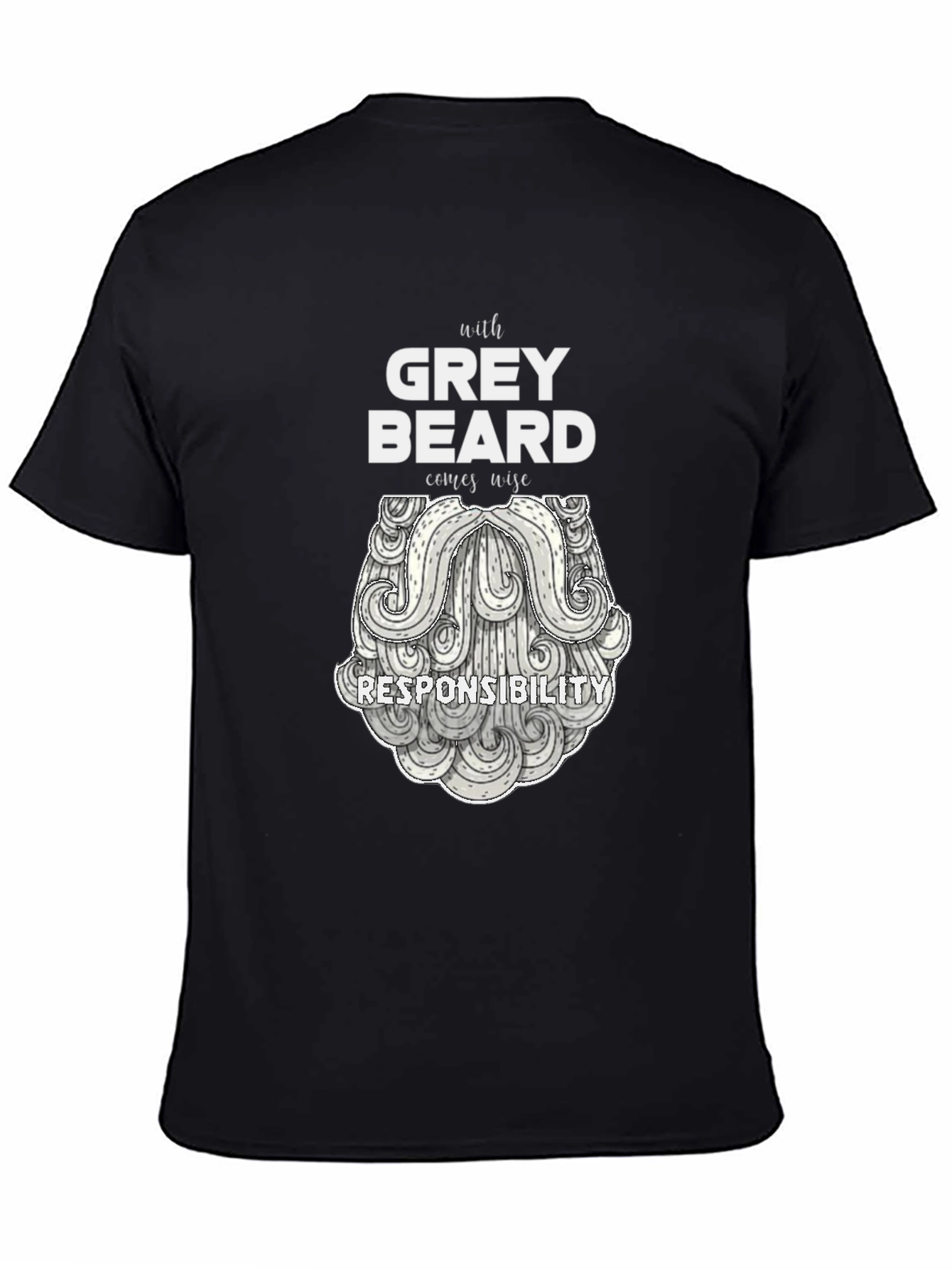 Grey Beard Wisdom T-Shirt - Black