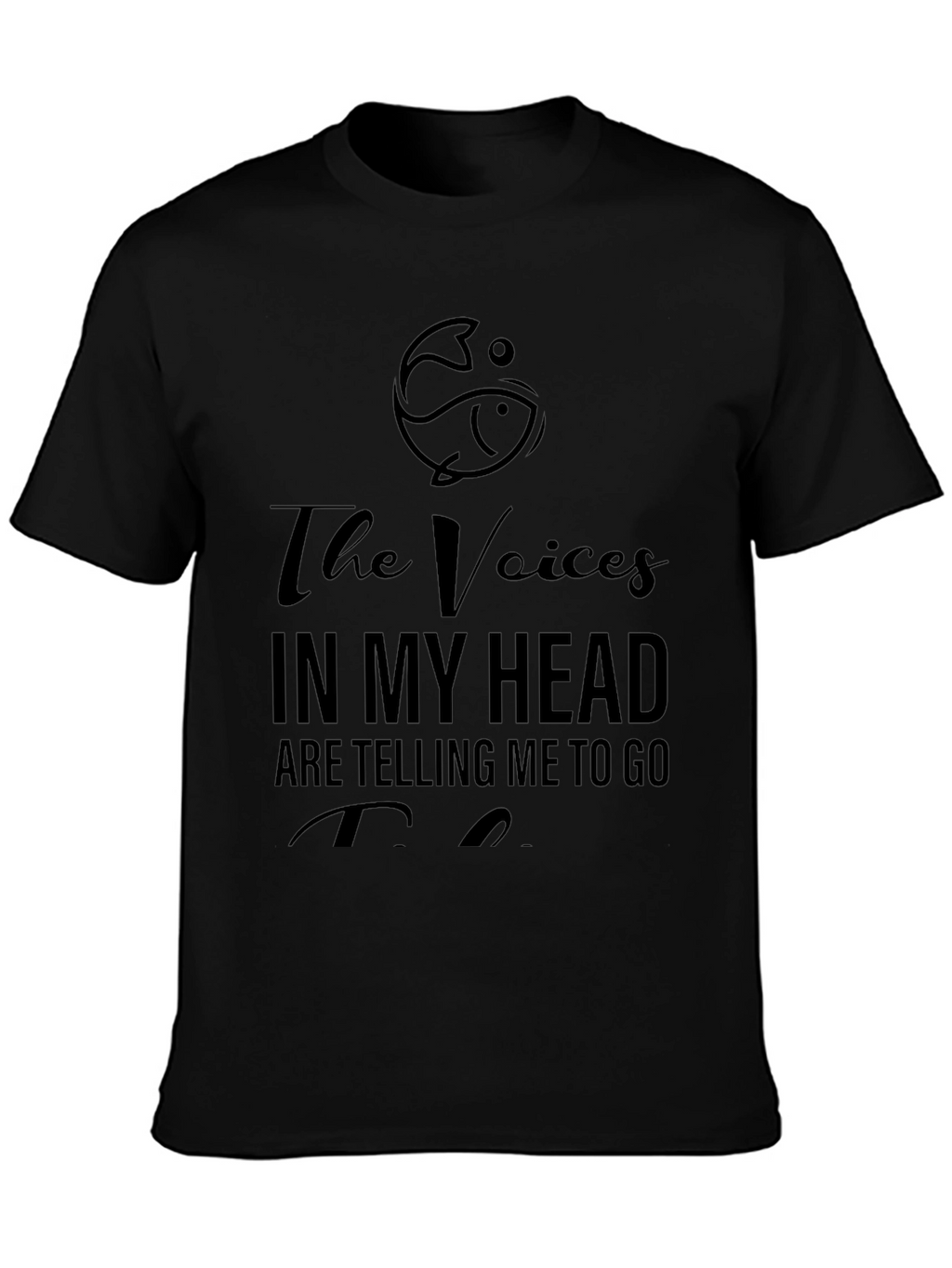 Funny Fishing T-Shirt: The Voices