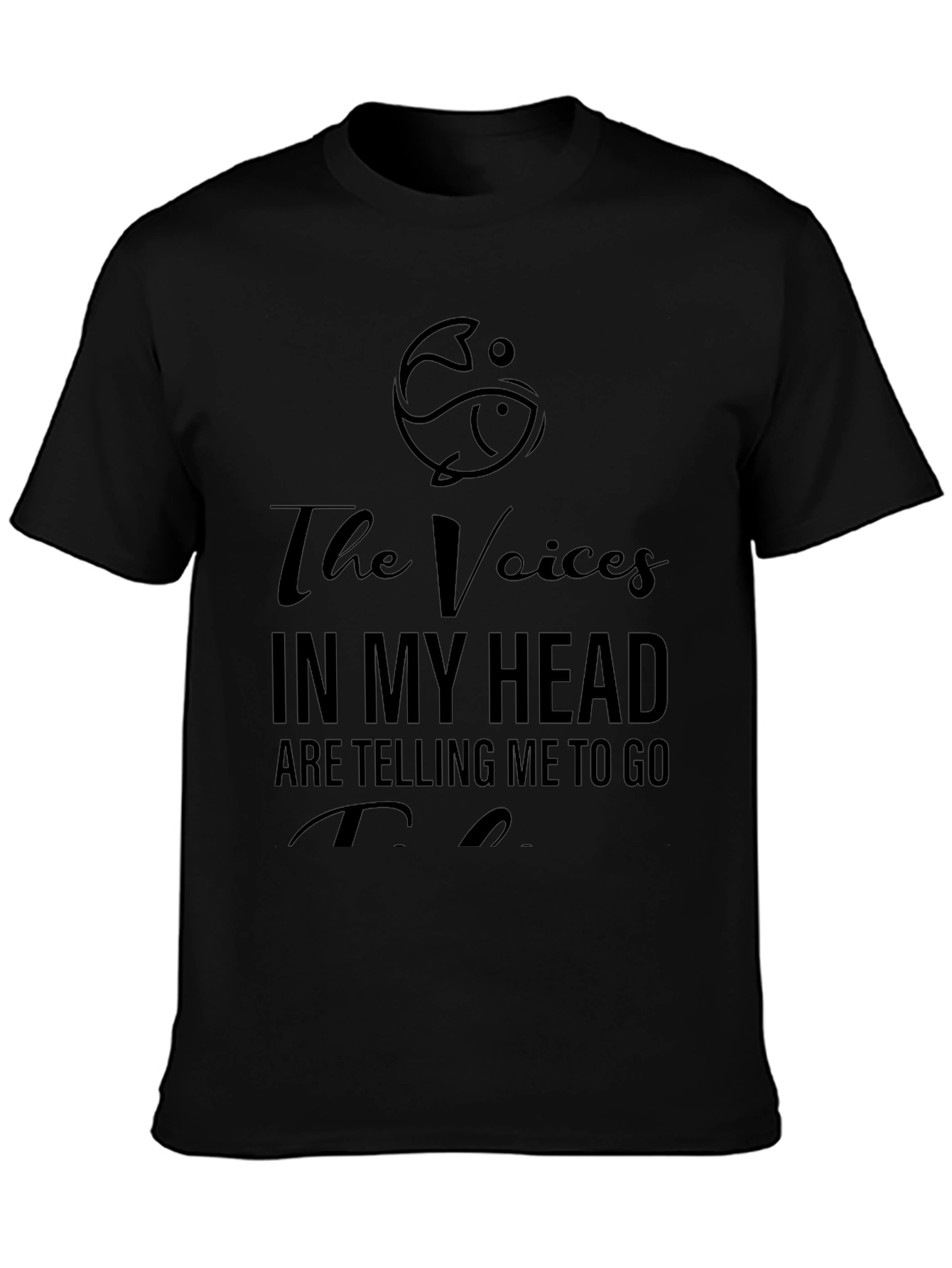 Funny Fishing T-Shirt: The Voices