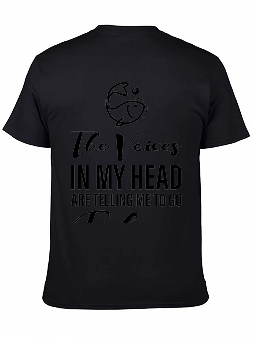Funny Fishing T-Shirt: The Voices