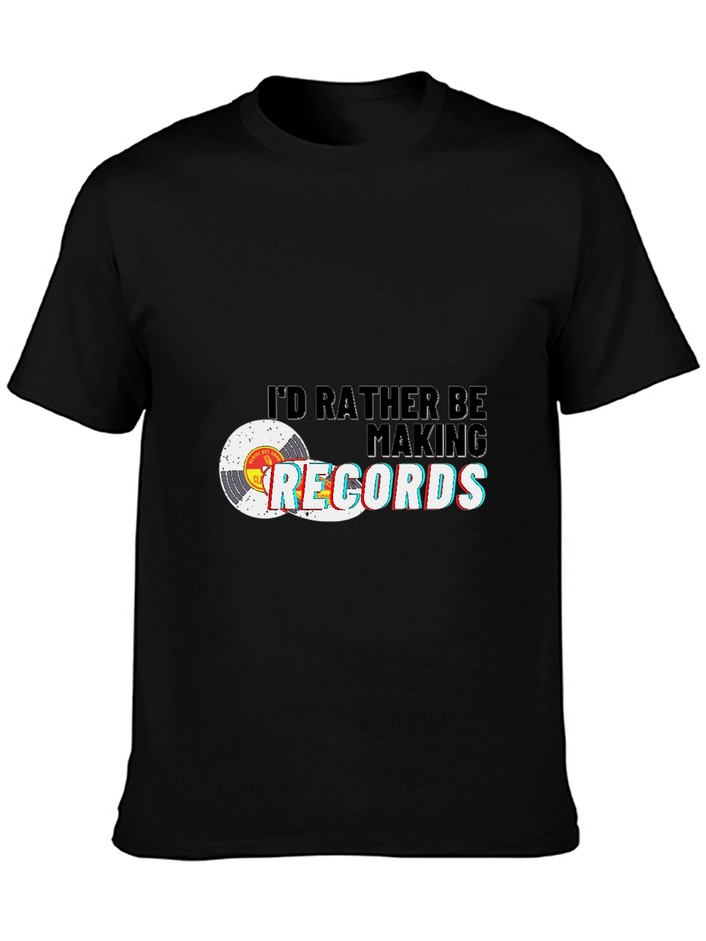Id Rather Be Making Records T-Shirt