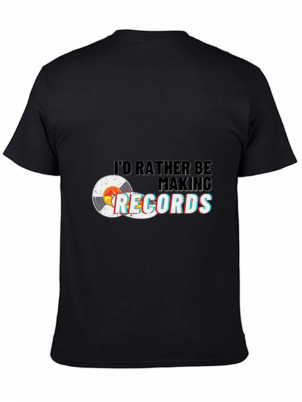 Id Rather Be Making Records T-Shirt
