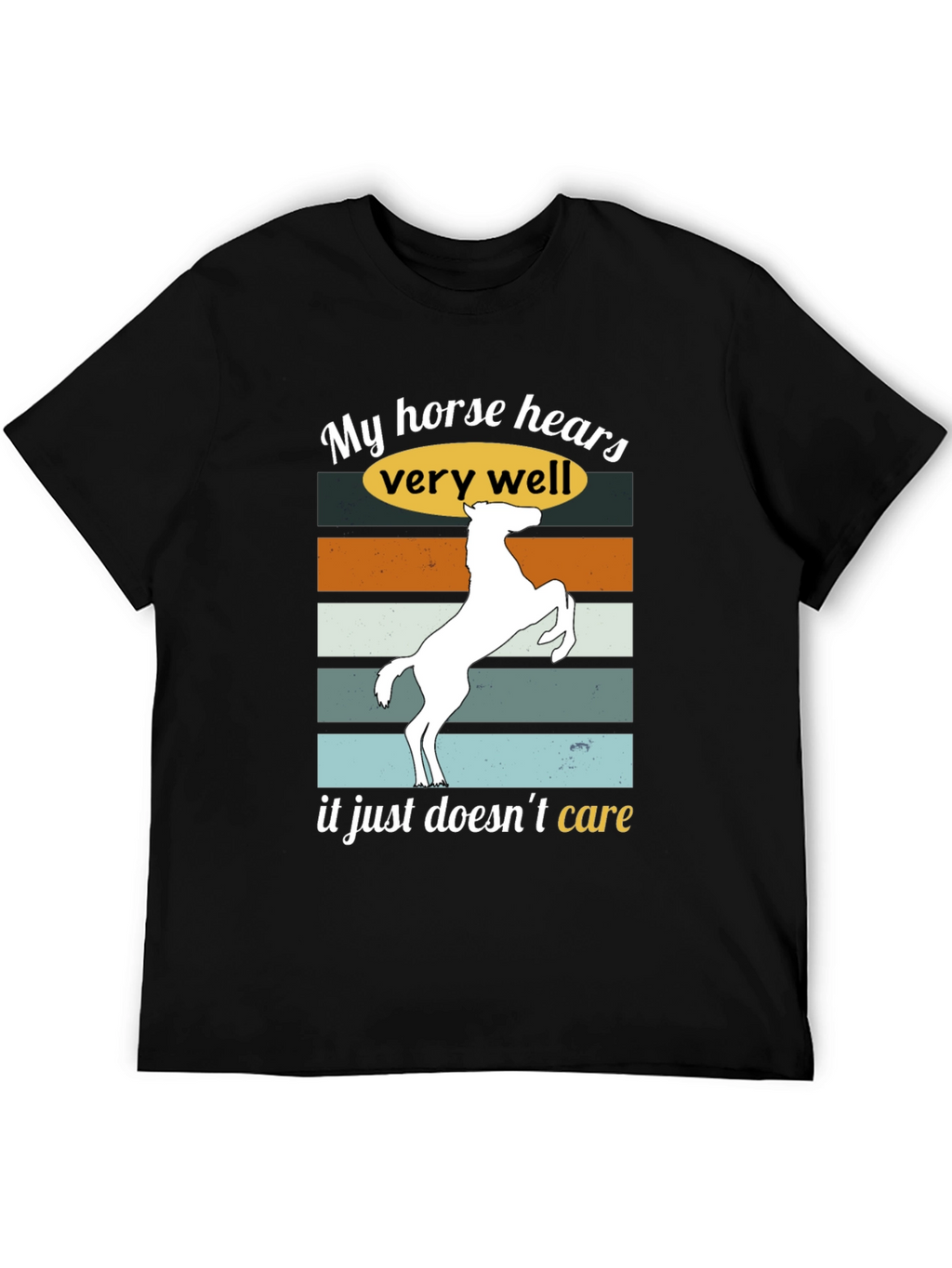 Funny Horse Hear T-Shirt Sarcastic Equestrian Tee