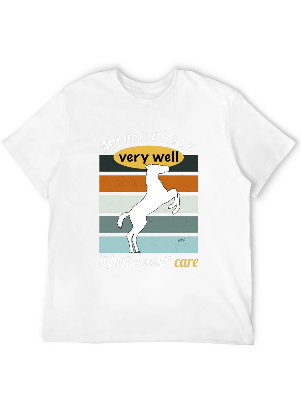 Funny Horse Hear T-Shirt Sarcastic Equestrian Tee