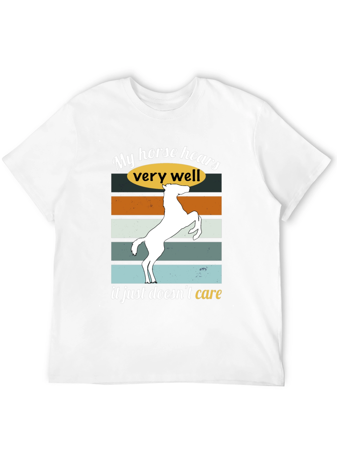 Funny Horse Hear T-Shirt Sarcastic Equestrian Tee