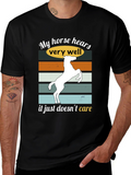 Funny Horse Hear T-Shirt Sarcastic Equestrian Tee