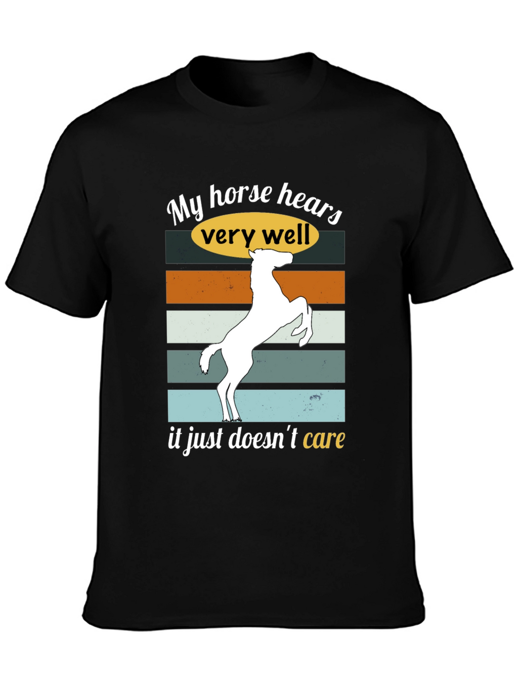 Funny Horse Hear T-Shirt Sarcastic Equestrian Tee