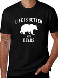 Life is Better with Bears Graphic T-Shirt